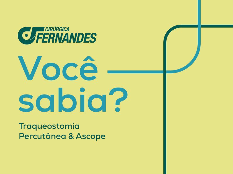 VOCÊ SABIA? Traqueostomia Percutânea & Ascope